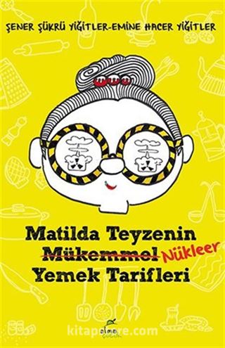 Matilda Teyzenin Nükleer Yemek Tarifleri