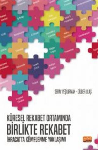 Küresel Rekabet Ortamında Birlikte Rekabet: İhracatta Kümelenme Yaklaşımı