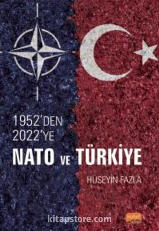 1952'den 2022'ye NATO ve Türkiye