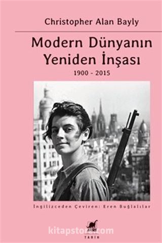 Modern Dünyanın Yeniden İnşası Küresel Bağlantılar Ve Karşılaştırmalar 1900-2015