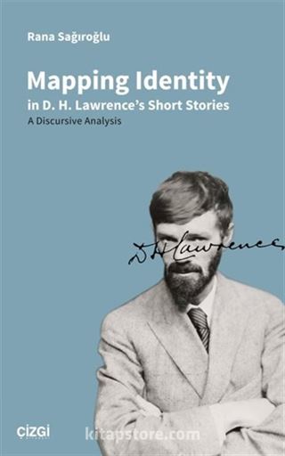 Mapping Identity in D. H. Lawrence's Short Stories - A Discursive Analysis