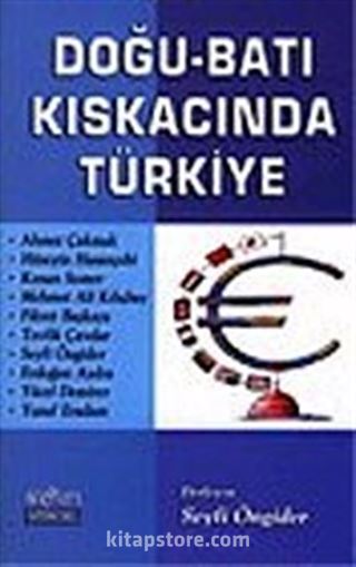 Doğu - Batı Kıskacında Türkiye