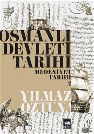 Osmanlı Devleti Tarihi 2 - Medeniyet Tarihi