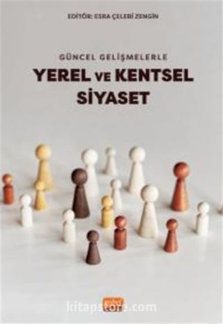 Güncel Gelişmelerle Yerel ve Kentsel Siyaset