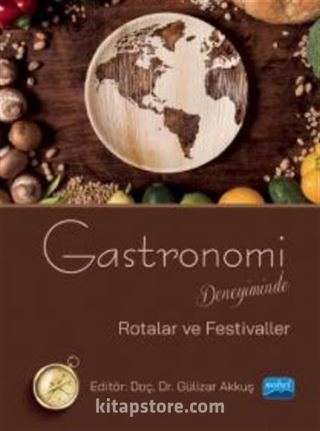 Gastronomi Deneyiminde Rotalar ve Festivaller