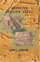 Görmeyen Gözlerin Gözeli