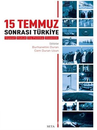 15 Temmuz Sonrası Türkiye Siyaset, Hukuk, Dış Politika, Güvenlik