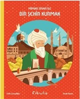 Mimar Sinan İle Bir Şehir Kurmak