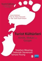 Turist Kültürleri - Kimlik, Mekan ve Gezgin