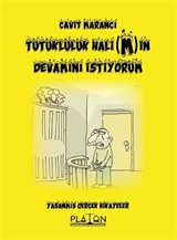 Tutukluluk Hali(M)İn Devamını İstiyorum