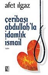 Çeribaşı Abdullah ve İdamlık İsmail