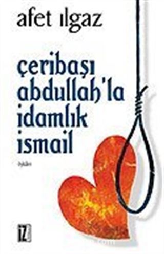 Çeribaşı Abdullah ve İdamlık İsmail