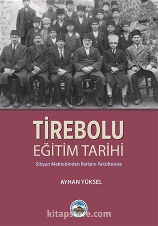 Tirebolu Eğitim Tarihi - Sıbyan Mektebinden İletişim Fakültesine