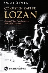 Çöküşten Zafere Lozan