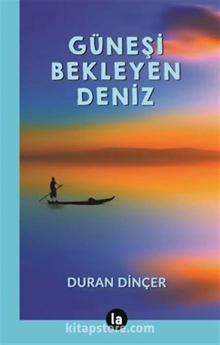 Güneşi Bekleyen Deniz