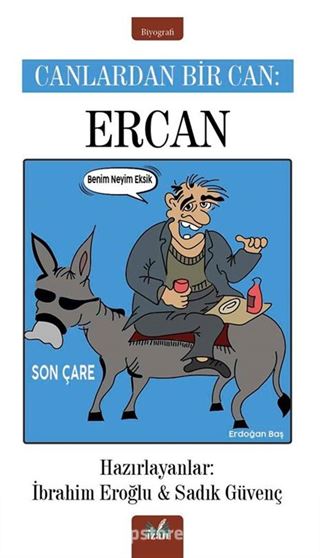 Canlardan Bir Can : Ercan