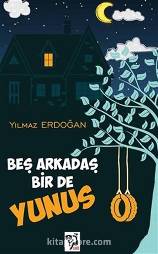 Beş Arkadaş bir de Yunus