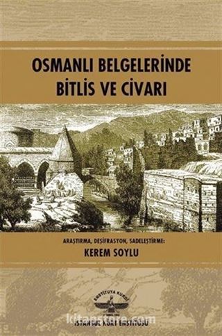 Osmanlı Belgelerinde Bitlis ve Civarı