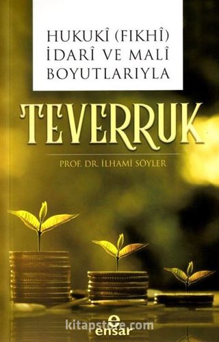 Hukuki (Fıkhi) İdari ve Mali Boyutlarıyla Teverruk