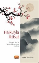 Haiku'yla İktisat: İktisatta Yeni ve Yaratıcı Bir Öğrenme Yöntemi