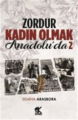 Zordur Kadın Olmak Anadolu'da 2