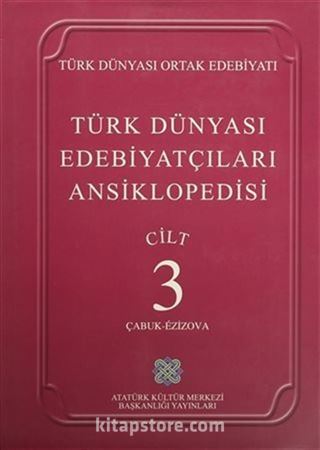 Türk Dünyası Edebiyatçıları Ansiklopedisi Cilt : 3