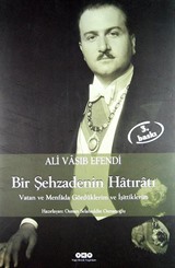 Şehzade Ali Vasıb Efendi : Bir Şehzadenin Hatıratı