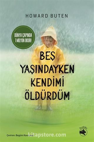 Beş Yaşındayken Kendimi Öldürdüm