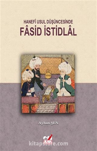 Hanefi Usul Düşüncesinde Fasid istidlal