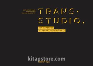 Trans.Studio: Via Istanbul / İstanbul Aracılığında