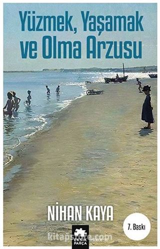 Yüzmek, Yaşamak ve Olma Arzusu