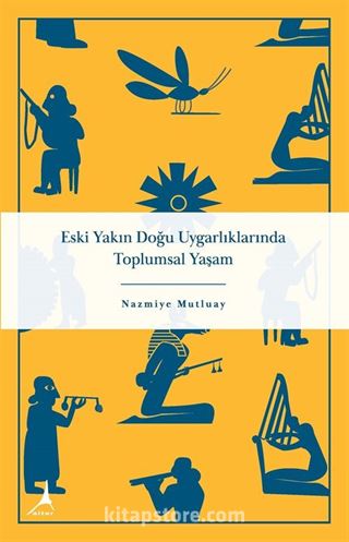 Eski Yakın Doğu Uygarlıklarında Toplumsal Yaşam