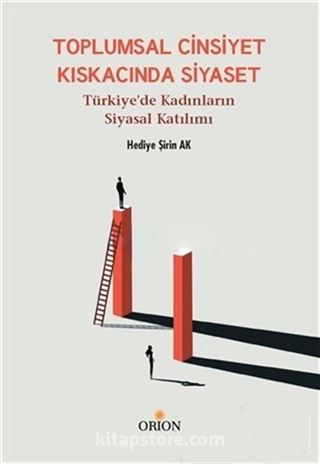 Toplumsal Cinsiyet Kıskacında Siyaset