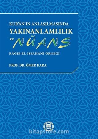 Kur'an'ın Anlaşılmasında Yakınanlamlılık ve Nüans