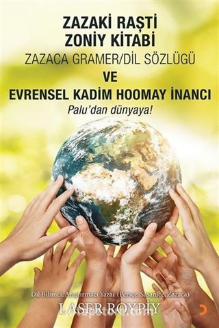 Zazaki Raşti Zoniy Kitabı Zazaca Gramer Dil Sözlüğü ve Evrensel Kadim Homay İnancı