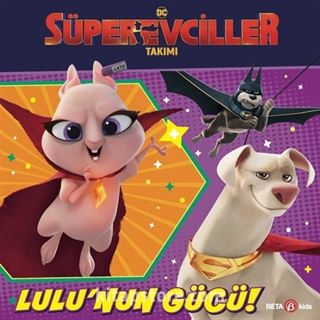 DC Süper Evciller Takımı / Lulu'nun Gücü