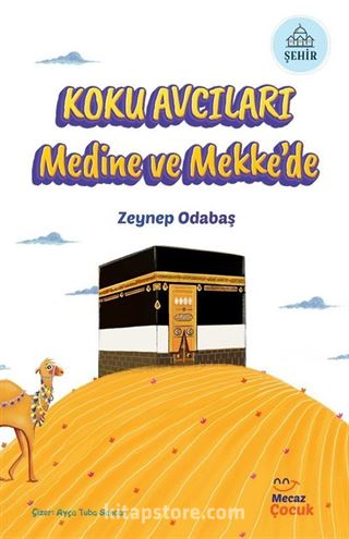 Koku Avcıları Medine ve Mekke'de