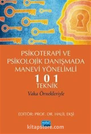 Psikoterapi ve Psikolojik Danışmada Manevi Yönelimli 101 Teknik