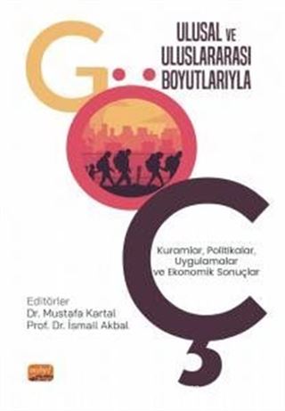 Ulusal ve Uluslararası Boyutlarıyla Göç : Kuramlar, Politikalar, Uygulamalar ve Ekonomik Sonuçlar