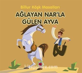 Ağlayan Nar'la Gülen Ayva / Billur Köşk Masalları