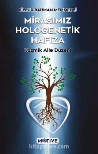 Mirasımız Hologenetik Hafıza