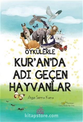 Öykülerle Kur'an'da Adı Geçen Hayvanlar