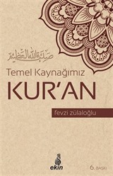 Temel Kaynağımız Kur'an