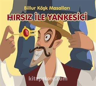 Hırsız ile Yankesici / Billur Köşk Masalları