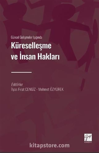 Güncel Gelişmeler Işığında Küreselleşme ve İnsan Hakları