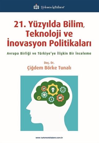 21. Yüzyılda Bilim, Teknoloji ve İnovasyon Politikaları