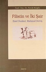 Filistin ve İki Şair : Emel Dunkul - Mahmud Derviş