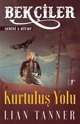 Bekçiler Serisi 3. Kitap / Kurtuluş Yolu