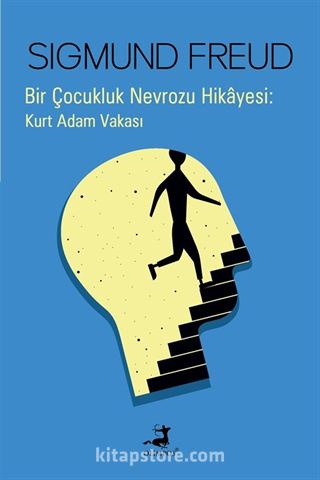 Bir Çocukluk Nevrozu Hikayesi : Kurt Adam Vakası