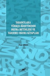 Yabancılara Türkçe Öğretiminde Okuma Metinleri ve Yardımcı Okuma Kitapları